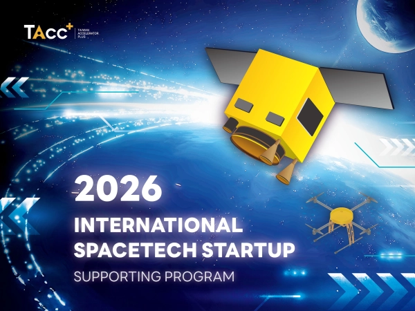 Calling all SpaceTech startups worldwide! 🌍2026 TAcc+ International SpaceTech Startup Supporting Pro